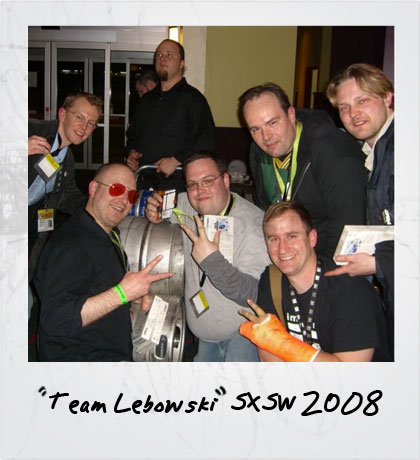 Team Lebowski - SXSW2008